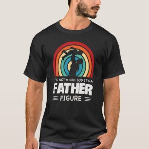 Camiseta Mens Itu2019's Not A Dad Bod Itu2019s A Father Fig