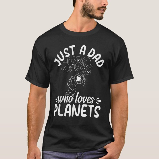Camiseta Mens Just A Dad Who Loves Planets   Astronomy Astr (Anverso)