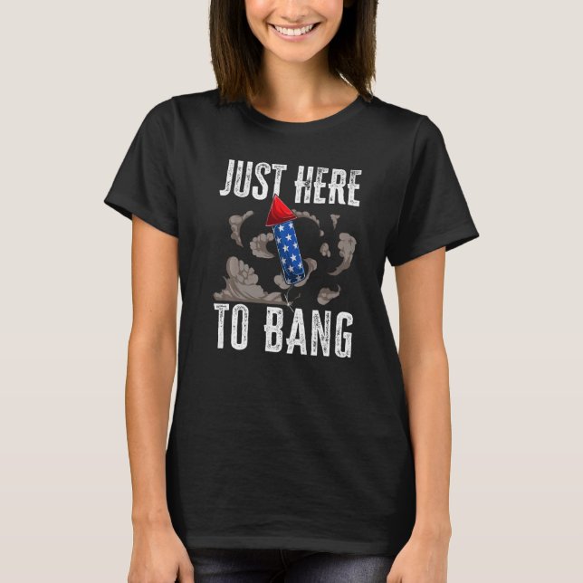 Camiseta Mens Just Here To Bang Fireworks 4th of July USA A (Anverso)