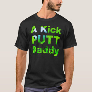 Camiseta Mens Kick Putt Daddy Golfing Dad