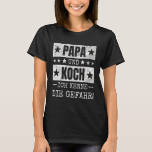 Camiseta Mens Küchenchef dice que papá y Koch Kochen trabaj