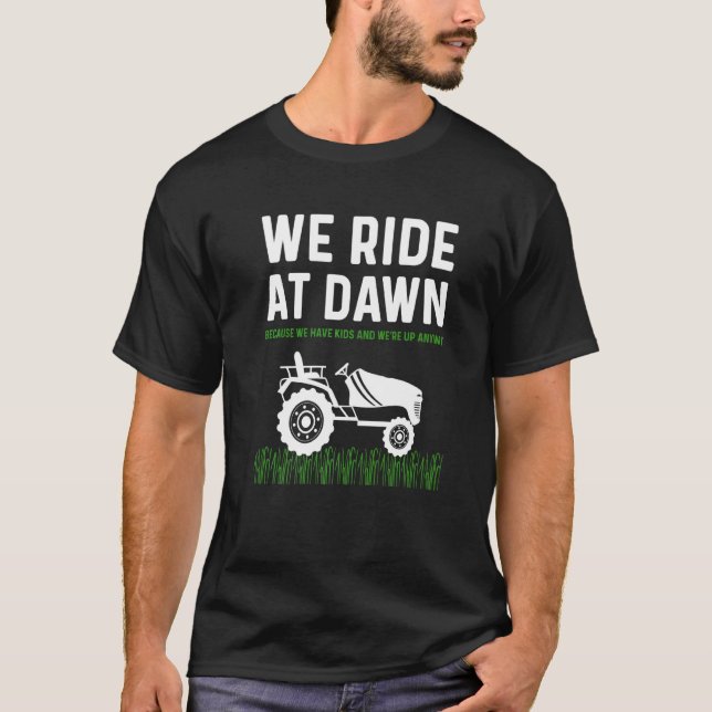 Camiseta Mens Lawn Mower Dad Vamos Al Amanecer Mowing Dad J (Anverso)
