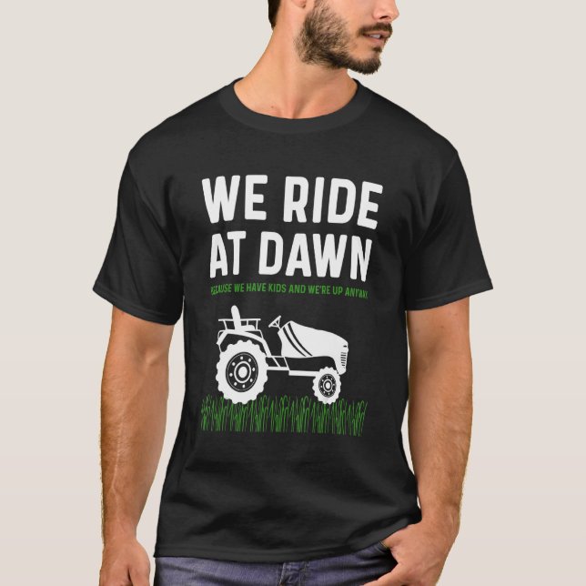 Camiseta Mens Lawn Mower Dad Vamos Al Amanecer Mowing Dad J (Anverso)