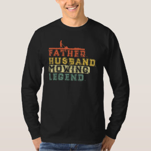 Camiseta Mens Lawn Mowing Padre Mowing Husband Mowing Legar