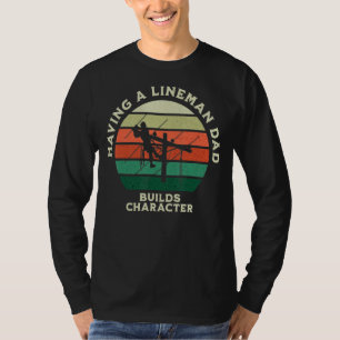 Camiseta Mens Lineman Dads Construir Carácter Vintage Retro