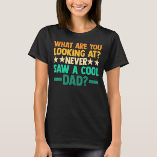 Camiseta Mens lo que estás viendo nunca vio a un padre geni