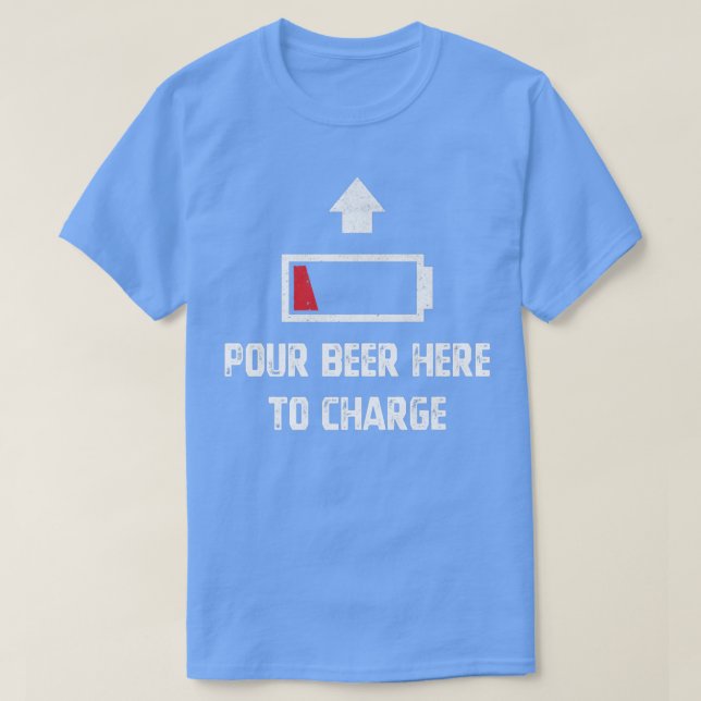 Camiseta Mens Low Battery Pour Beer Here To Charge Funny Be (Diseño del anverso)