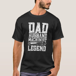 Camiseta Mens Machinist Dad Machine Operator Machinist