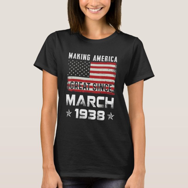 Camiseta Mens Making America Great Since March 1938 Birthda (Anverso)