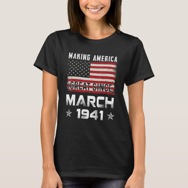 Camiseta Mens Making America Great Since March 1941 Birthda (Anverso)