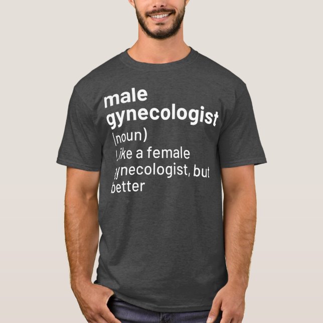 Camiseta Mens Male Gynecologist Definition  (Anverso)