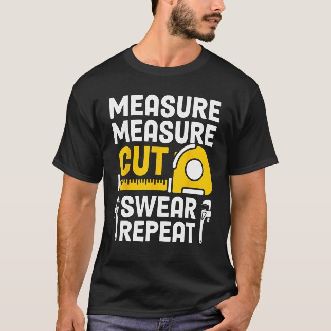 Camiseta Mens Measure Measure Cut Swear Repeat Funny Woodwo (Anverso)