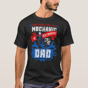 Camiseta Mens Mechanic Dad Algunos Me Llaman Mecánico