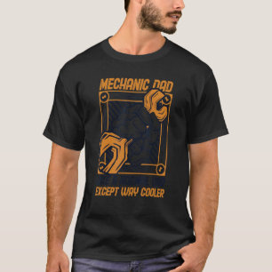Camiseta Mens Mechanic Dad Way Cooler Automotive Technician