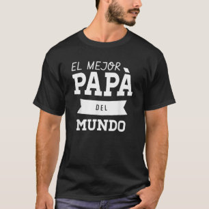 Camiseta Mens Mejor Papa Regalo Para El Dia Del Padre T Shi