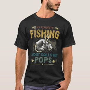Camiseta Mens Mens Mi Buddy Pescador Favorito Me Llama Pops
