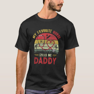 Camiseta Mens Mens Mi Enfermera Favorita Me Llama Papá Padr