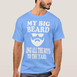 Camiseta Mens Mi barba grande Trae a todos los chicos al pa