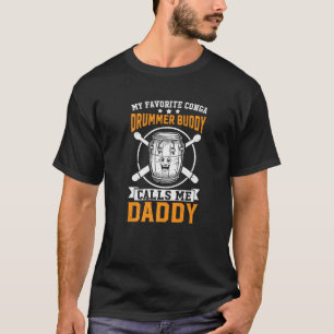 Camiseta Mens Mi batería favorita de Conga Buddy me llama D