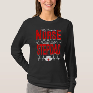 Camiseta Mens Mi Enfermera Favorita Me Llama Stepdad Enferm