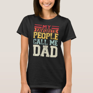 Camiseta Mens Mi gente favorita me llama papá papá papá pap