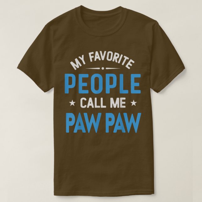 Camiseta Mens Mi Gente Favorita Me Llama Paw Paw, Funny Paw (Diseño del anverso)
