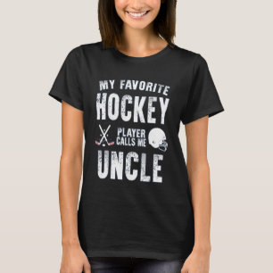 Camiseta Mens Mi jugador de hockey favorito me llama tío me