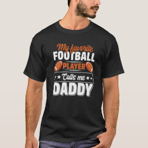 Camiseta Mens Mi jugador favorito de fútbol me llama Daddy