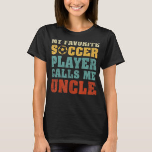 Camiseta Mens Mi jugador favorito de fútbol me llama Uncle 
