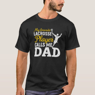 Camiseta Mens Mi jugador favorito de Lacrosse Me Llama Dad