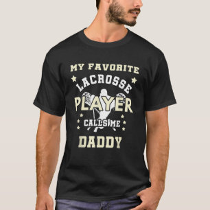 Camiseta Mens Mi jugador favorito de Lacrosse Me Llama Dadd