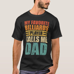 Camiseta Mens Mi jugador favorito de los billares me llama 
