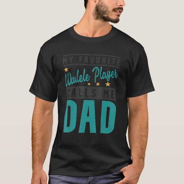 Camiseta Mens Mi jugador favorito de Ukulele me llama Dad U (Anverso)