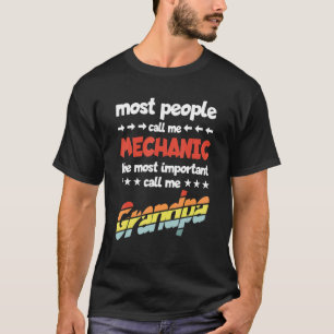 Camiseta Mens Most People Call Me Mechanic Most Important G