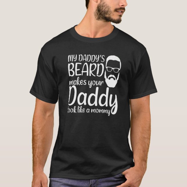 Camiseta Mens My Daddys Beard Hace Que Tu Papi Se Parezca A (Anverso)