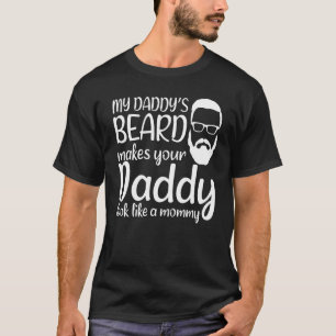 Camiseta Mens My Daddys Beard Hace Que Tu Papi Se Parezca A