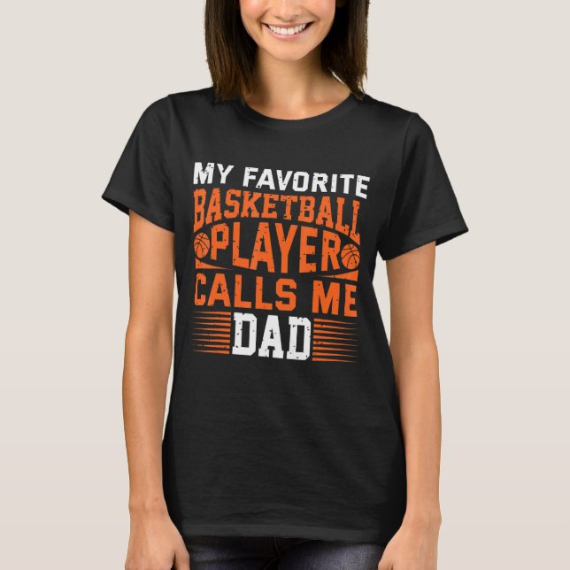 Camiseta Mens My Favorite Basketball Player Calls Me Dad 1 (Anverso)