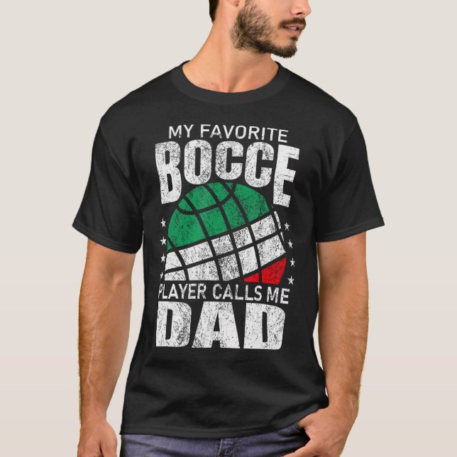 Camiseta Mens My Favorite Bocce Ball Player Calls Me Dad It (Anverso)
