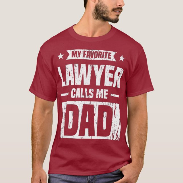 Camiseta Mens My Favorite Lawyer Calls Me Dad Love Your (Anverso)