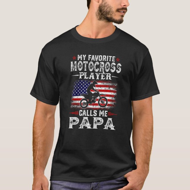 Camiseta Mens My Favorite Motocross Player Calls Me Papa Us (Anverso)