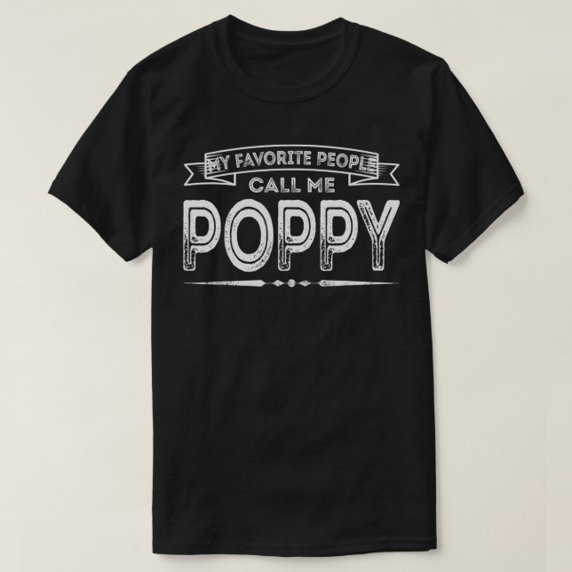 Camiseta Mens My Favorite People Call Me Poppy Funny Dad Pa (Diseño del anverso)