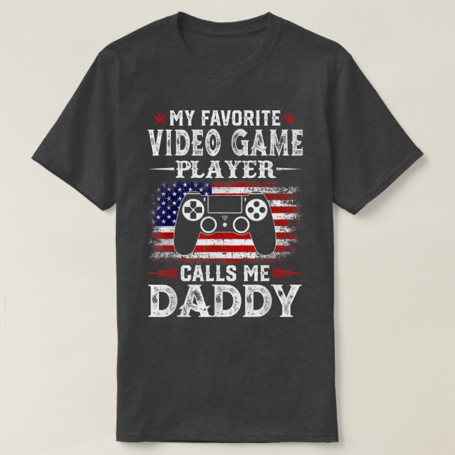 Camiseta Mens My Favorite Video Game Player Calls Me Daddy  (Diseño del anverso)
