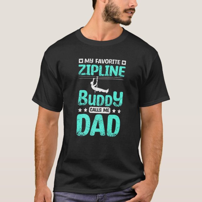 Camiseta Mens My favorite zipline buddy calls me dad Premiu (Anverso)