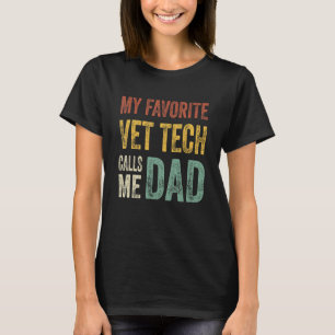 Camiseta Mens My Favorito Vet Tech Me Llama Papá Grasa Vint