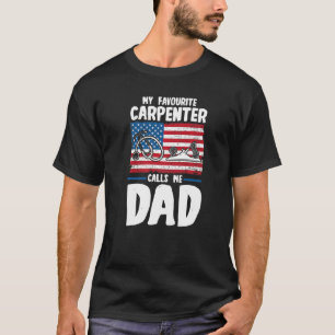 Camiseta Mens My Favourute Carpenter Me Llama Dad Woodwoker
