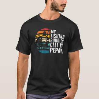 Camiseta Mens My Fishing Buddies Call Me Pepaw Fisherman Fa