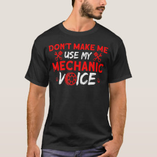 Camiseta Mens My Mechanic Voice Car Mechanic