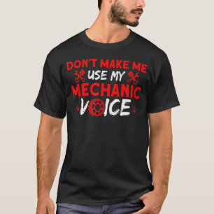 Camiseta Mens My Mechanic Voice Car Mechanic
