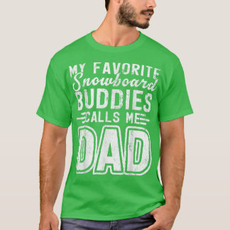 Camiseta Mens My Snowboard Buddies Call Me Dad Snowboarding