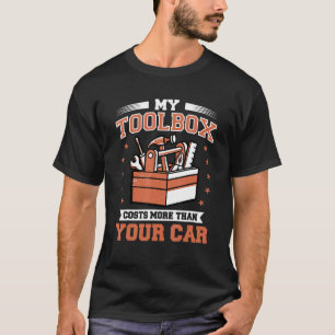 Camiseta Mens My Toolbox Cuesta Más Que Tu Auto Mech